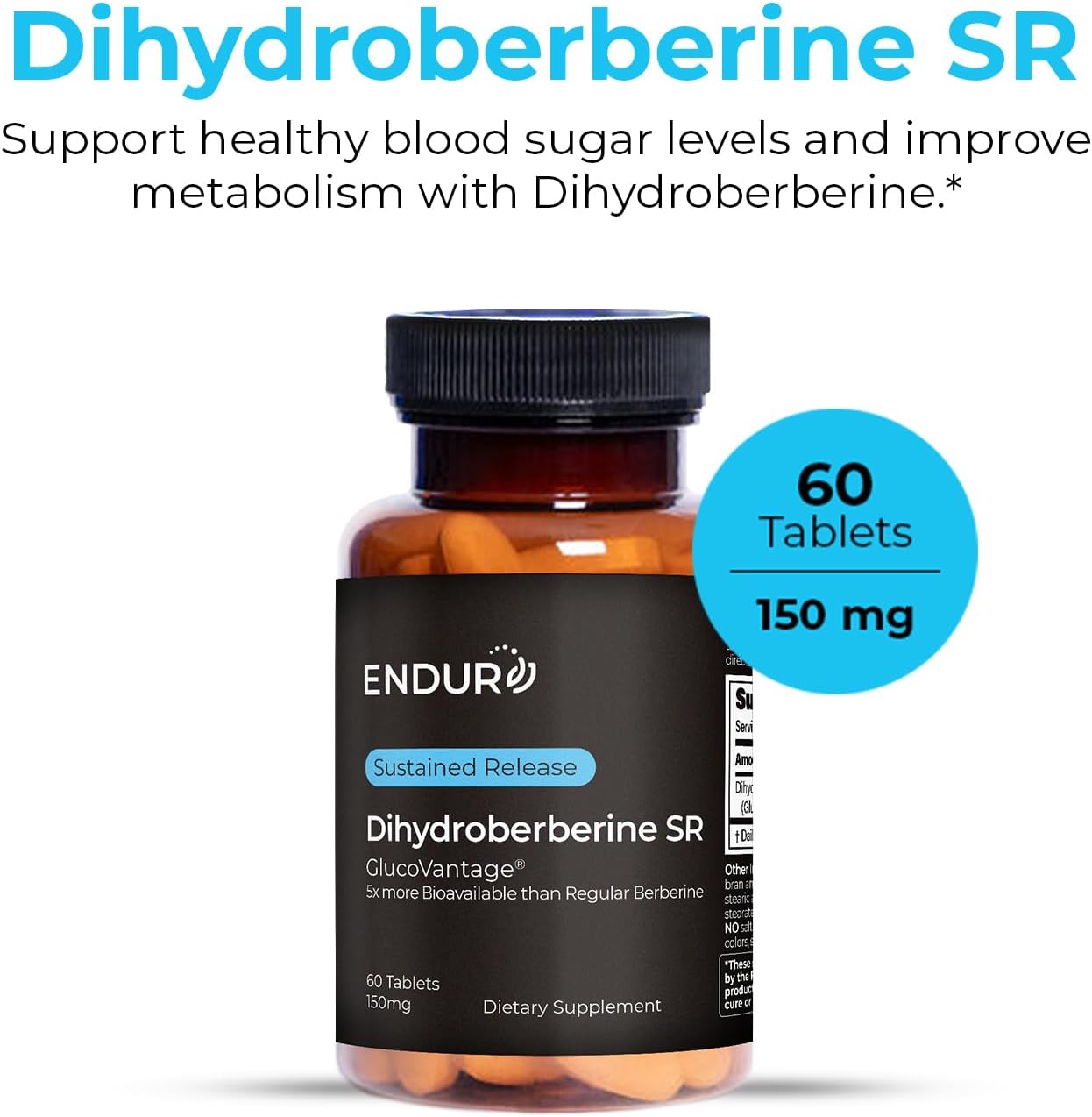 Endur Dihydroberberine SR, Supports Blood Sugar Health & Metabolism, Great for Weight Management Support, Gluten Free, 150mg (60 Tablets)