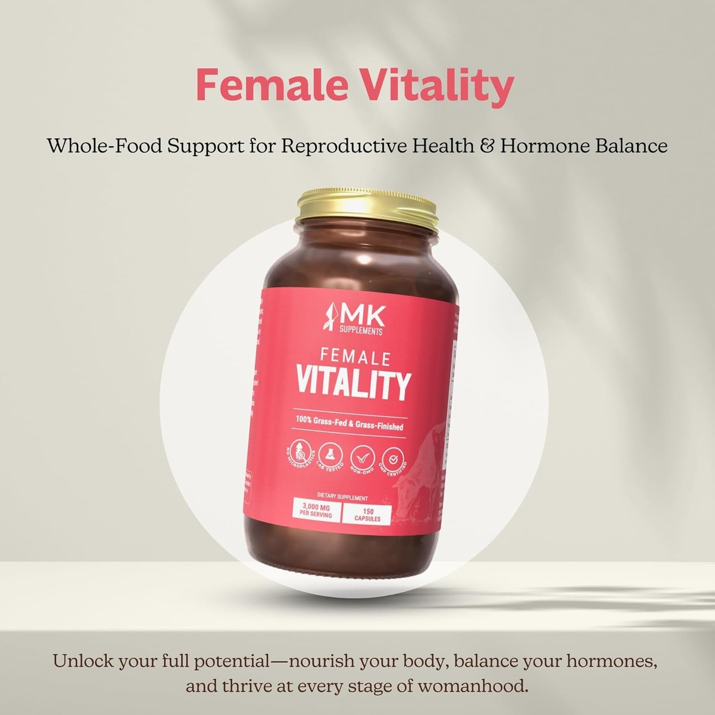 MK Supplements, Female Vitality, Women's Supplements - Supports Reproductive Health and Hormone Balance (150 Capsules - 30 Servings) Nutrient Dense Supplement, Vitamins, Minerals and Peptides